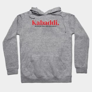 Kabaddi So Exciting You'll Hold Your Breath Hoodie